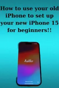 Read more about the article How to Set Up Your iPhone 15 Using Your Old One