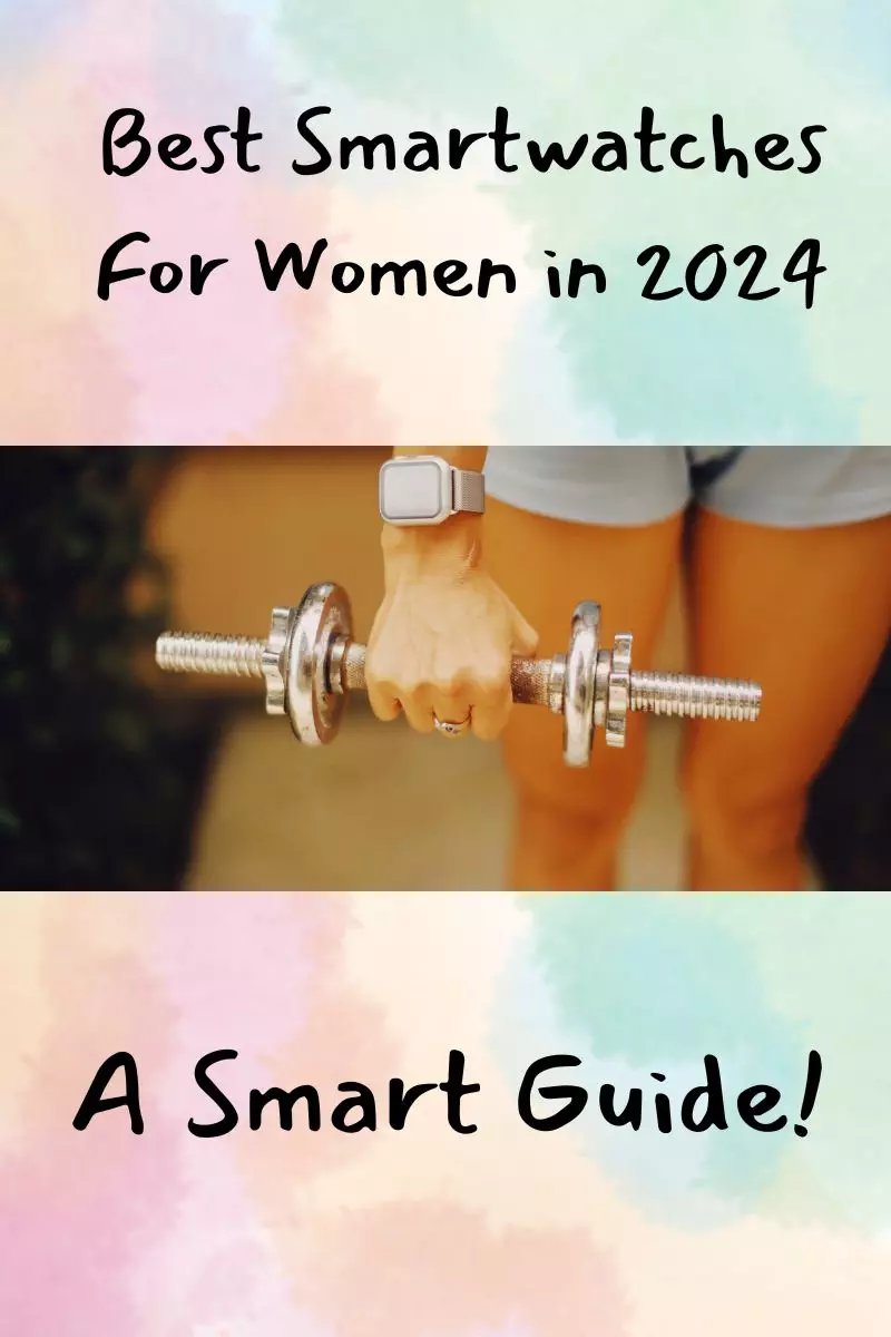 Best Smartwatches For Women In 2024